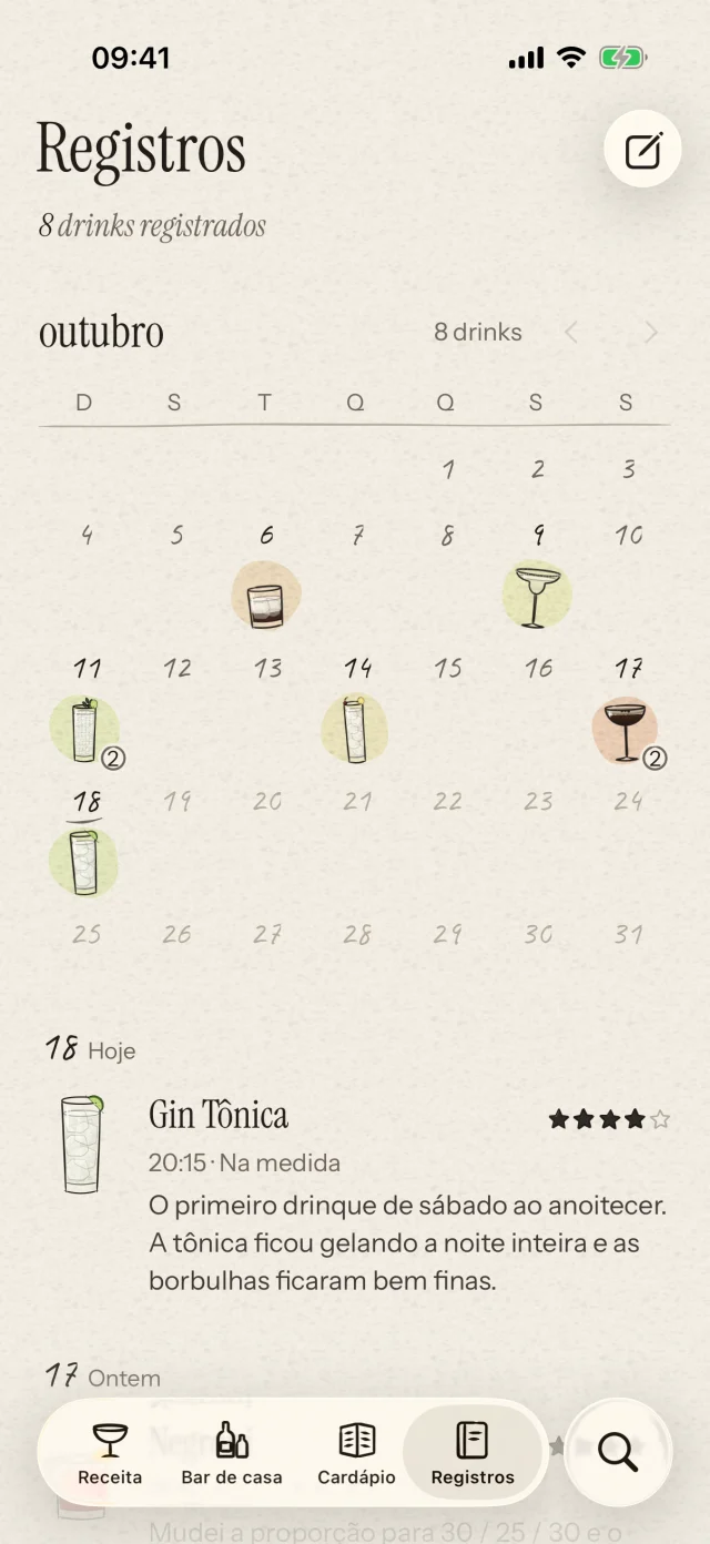 Guarde seus coquetéis no calendário, com avaliações e notas de sabor. Lembre dos pequenos ajustes que fizeram aquela receita dar certo.